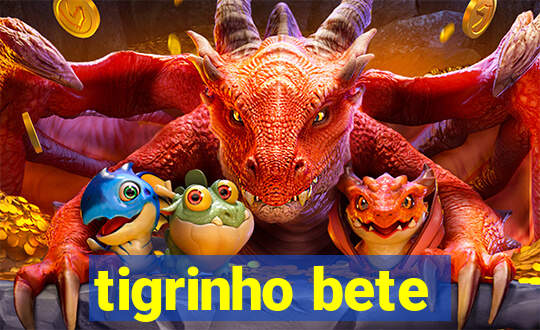 tigrinho bete